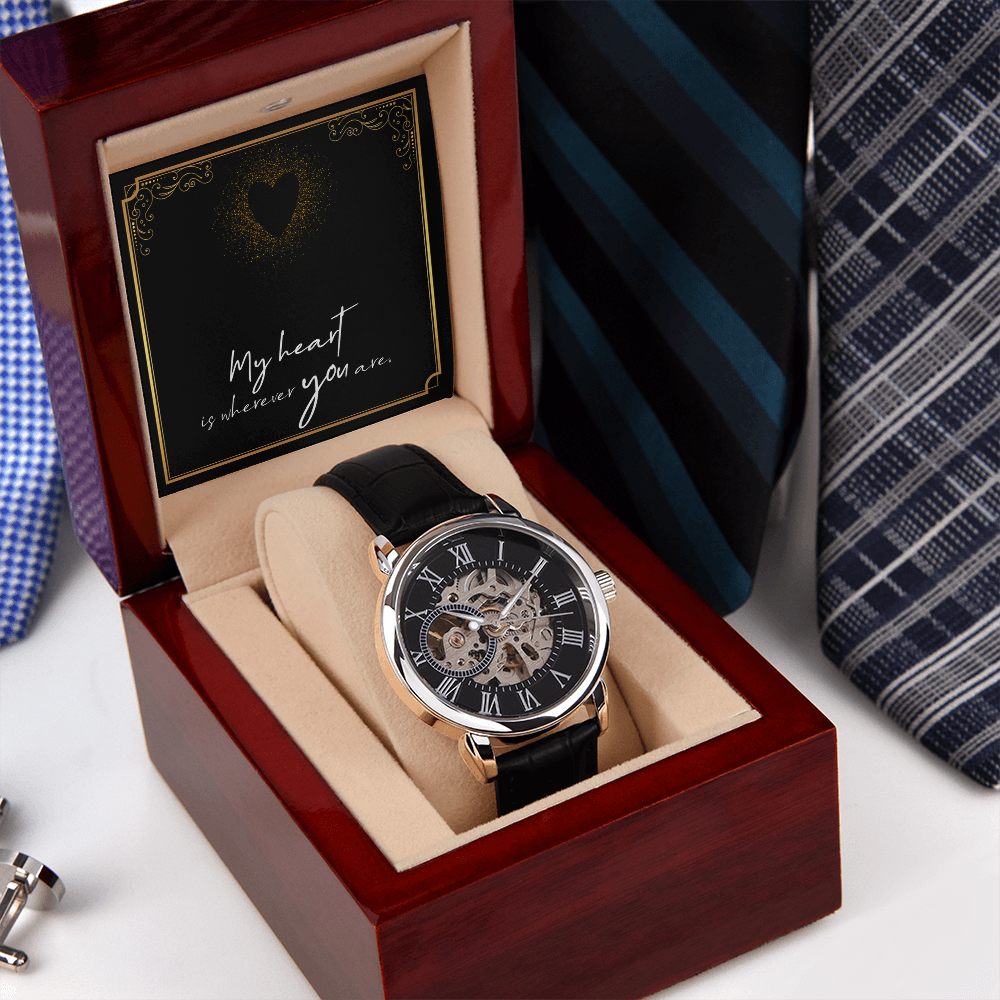 Men's Openwork Watch – “My Heart Is Wherever You Are” Romantic Gift for Him