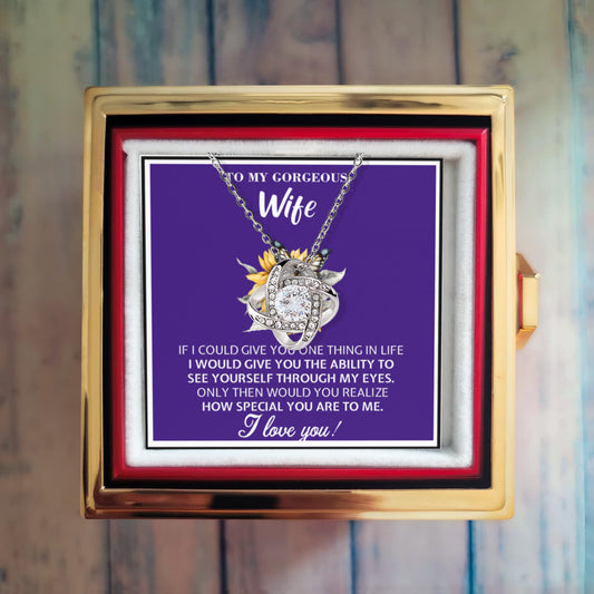 To My Gorgeous Wife – Love Knot Necklace - Sunflower and Butterfly Design with Deep Message – See Yourself Through My Eyes – Heartfelt Gift from Husband