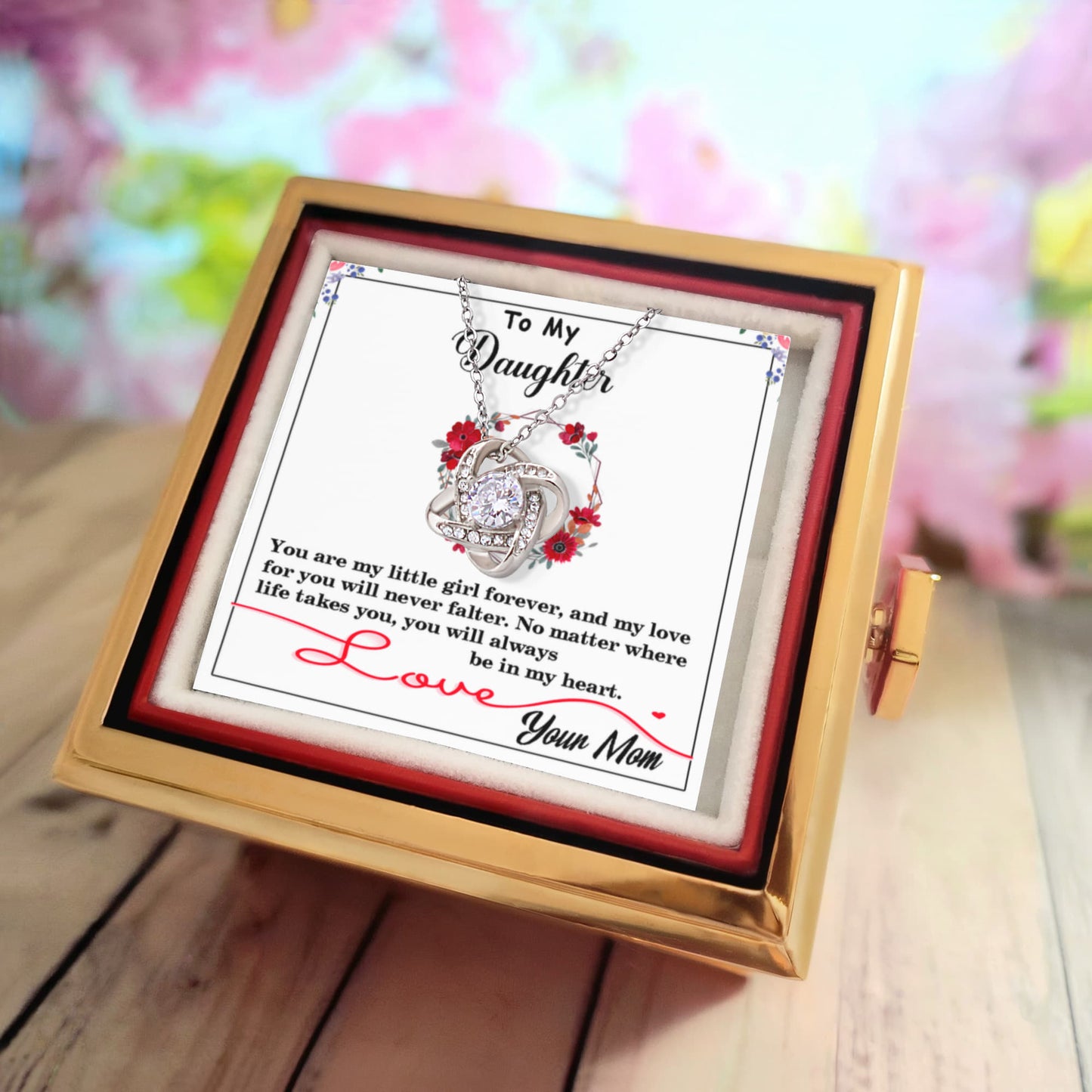 To My Daughter – Love Knot Necklace - You Will Always Be My Little Girl, Loved Beyond Words and Forever in My Heart