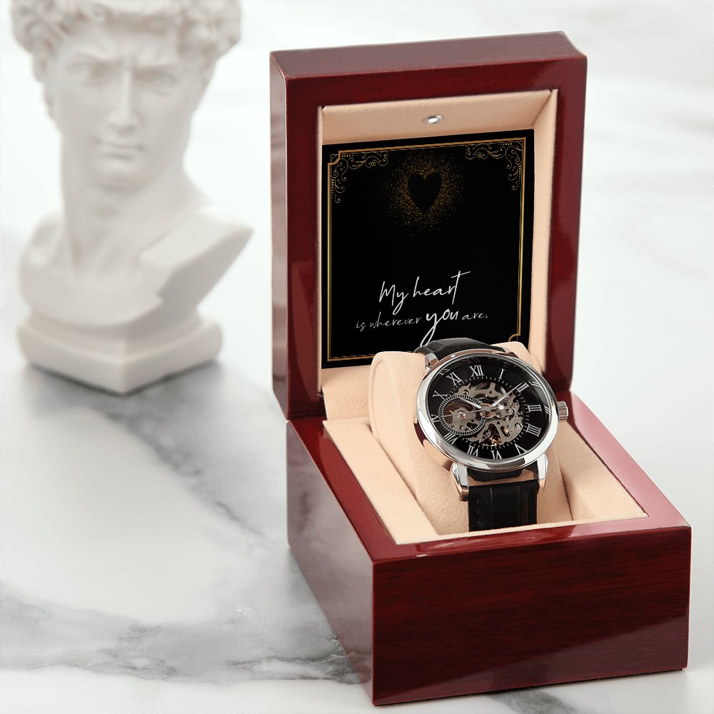 Men's Openwork Watch – “My Heart Is Wherever You Are” Romantic Gift for Him