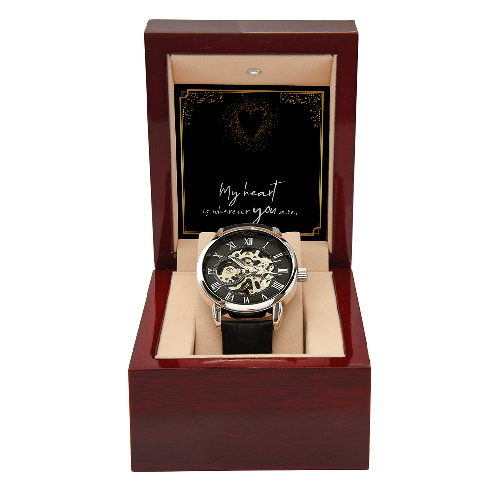 Men's Openwork Watch – “My Heart Is Wherever You Are” Romantic Gift for Him
