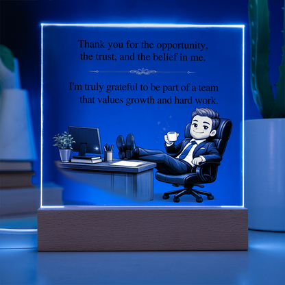 Boss Appreciation Acrylic LED Plaque – Thank You for the Opportunity Gift