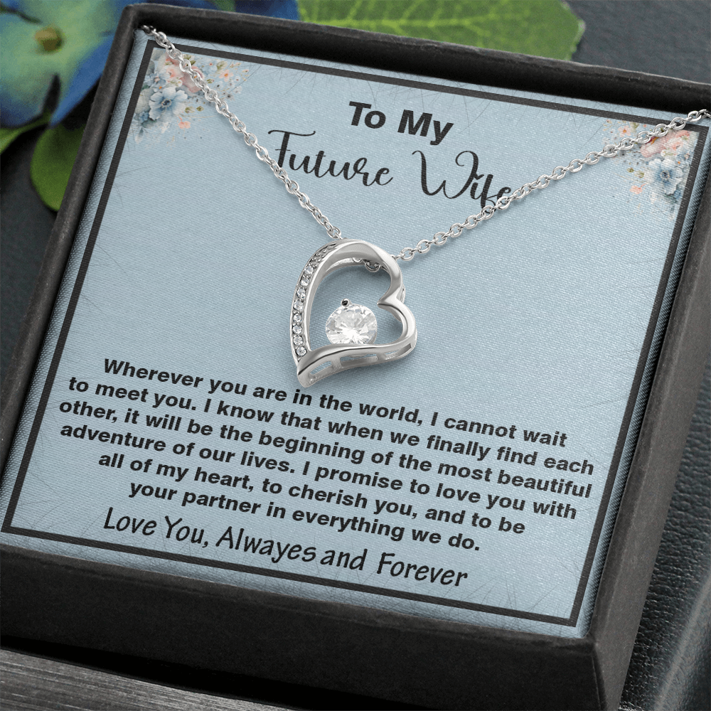 To My Future Wife, Forever Love Necklace,  Heartfelt Message Card Gift for the Woman I Haven't Met Yet but Already Love – A Promise of Forever, Faith, and Love