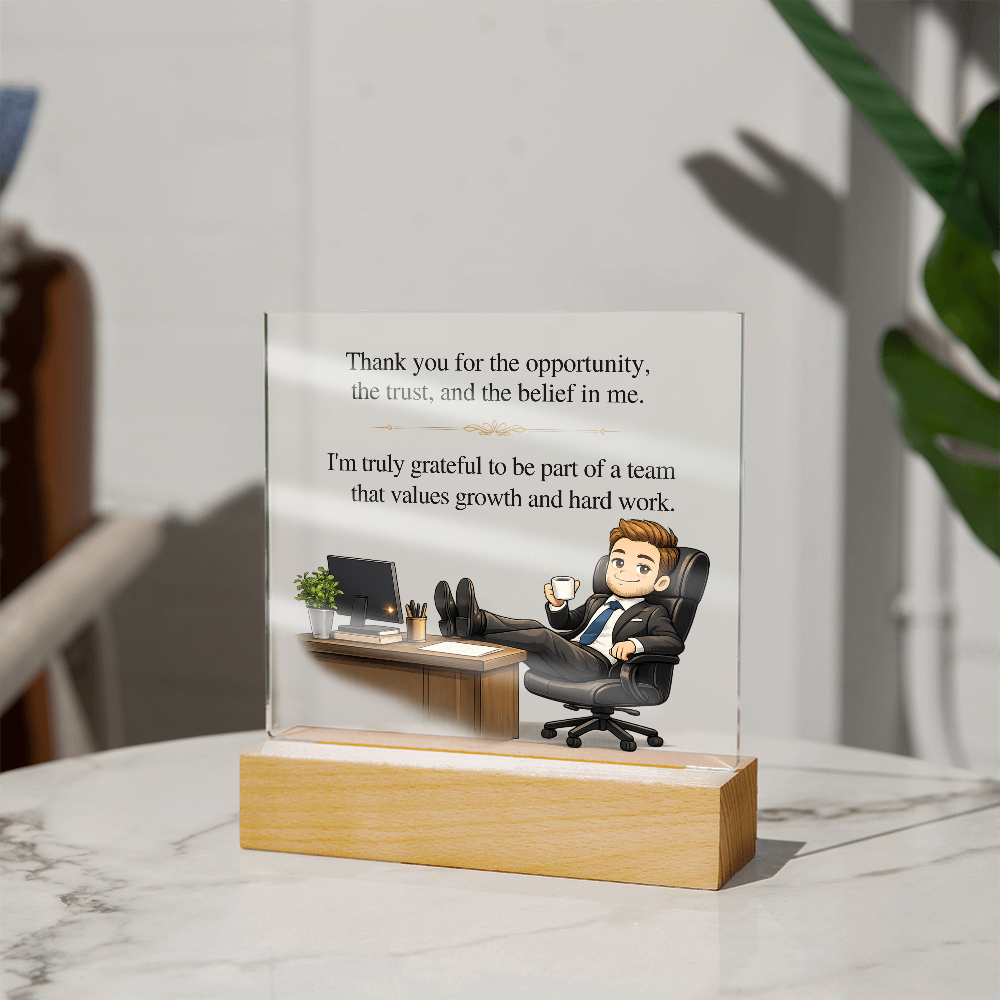 Boss Appreciation Acrylic LED Plaque – Thank You for the Opportunity Gift