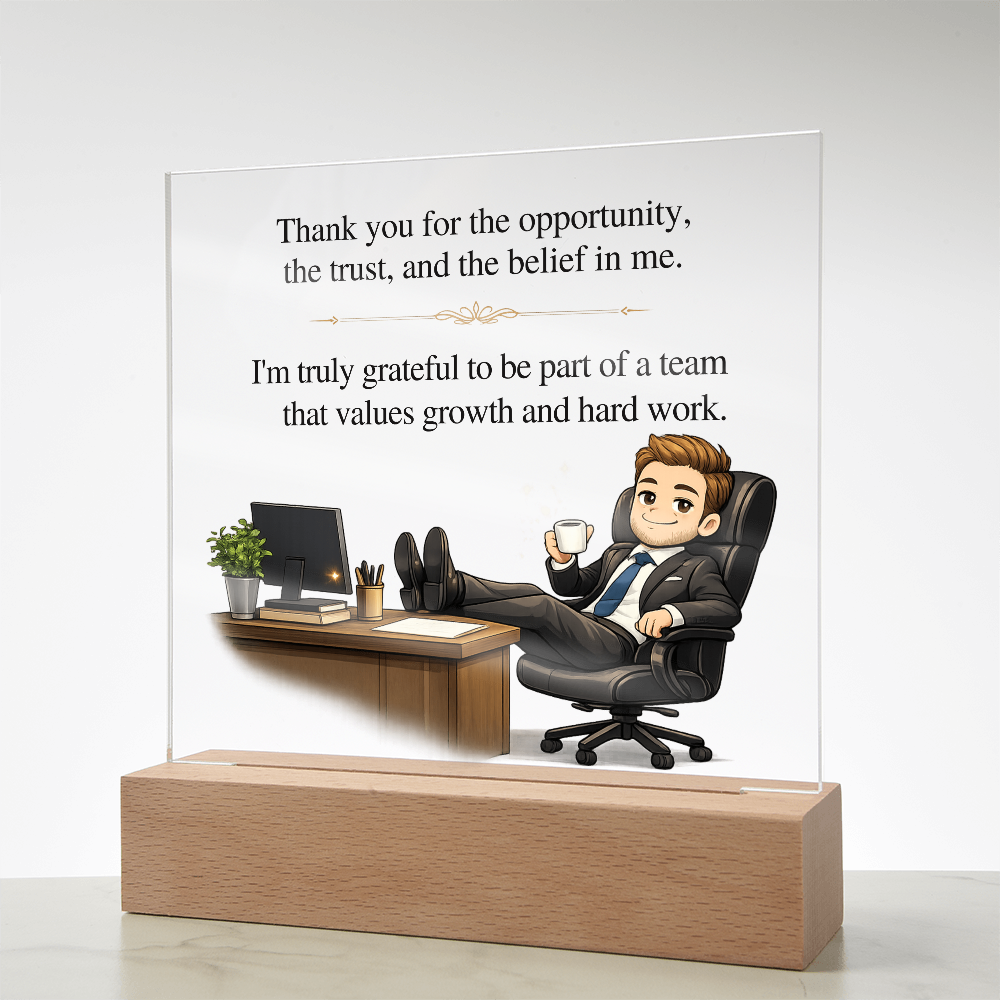 Boss Appreciation Acrylic LED Plaque – Thank You for the Opportunity Gift