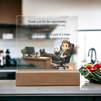 Boss Appreciation Acrylic LED Plaque – Thank You for the Opportunity Gift
