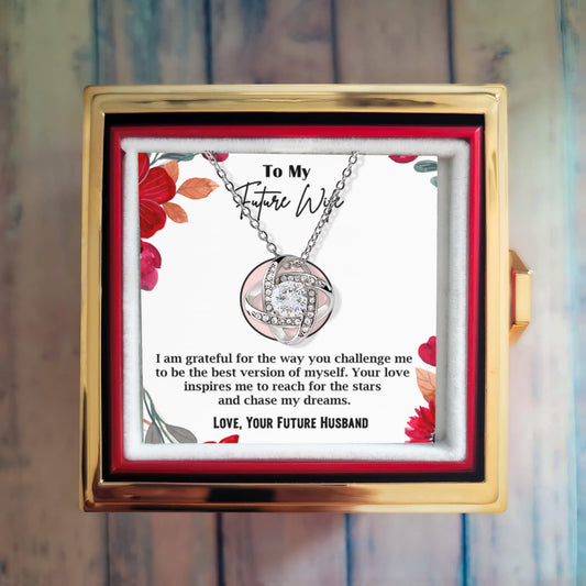 To My Future Wife – Love Knot Necklace - Your Love Inspires Me to Be Better and Chase Every Dream