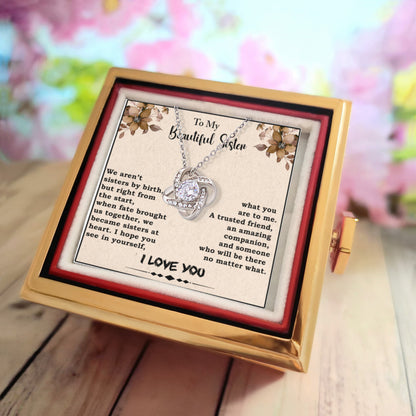 To My Beautiful Sister -Love Knot Necklace A Bond Made by Heart, Not by Blood | Gift of Love, Friendship, and Forever Support,