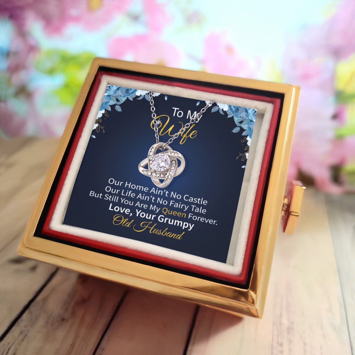 To My Wife –Love Knot Necklace, Funny and Sweet Message Card from Your Grumpy Old Husband – You're My Queen Forever Gift – Perfect for Birthday, Anniversary